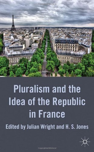 Pluralism and the Idea of the Republic in France, Wright, Jones 9780230272095-,