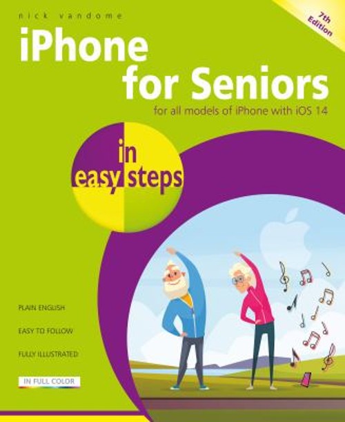 iPhone for Seniors in easy steps Paperback Nick Vandome