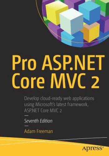 Pro ASP.NET Core MVC 2 – Paperback By Freeman, Adam – GOOD