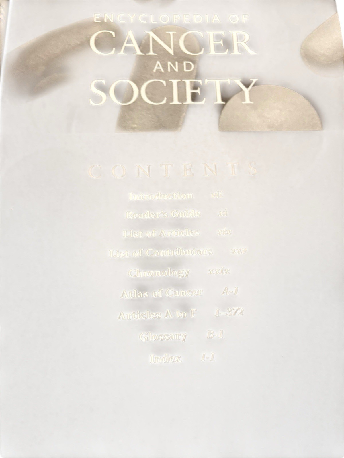 Encyclopedia of Cancer and Society 3 Volume Set Graham A. Colditz Editor