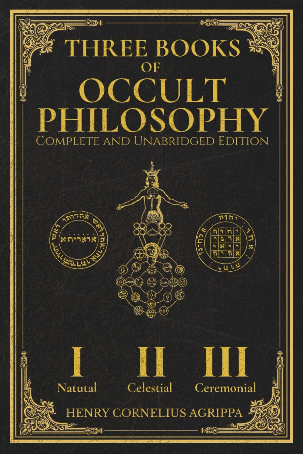 Occult Philosophy Complete Master Edition of Agrippa’s Magic with Illustrations