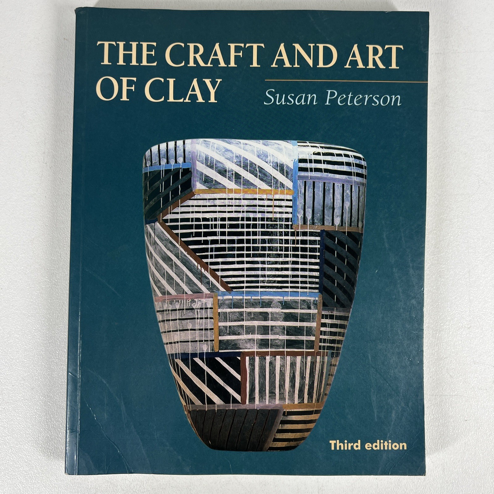 Craft and Art of Clay Peterson Susan 3rd Edition Paperback Ceramics