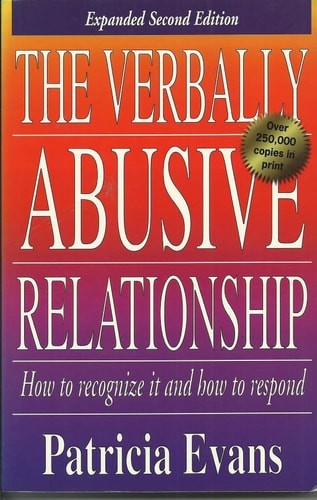 The Verbally Abusive Relationship: How to Recognize It and How to Respond by Eva
