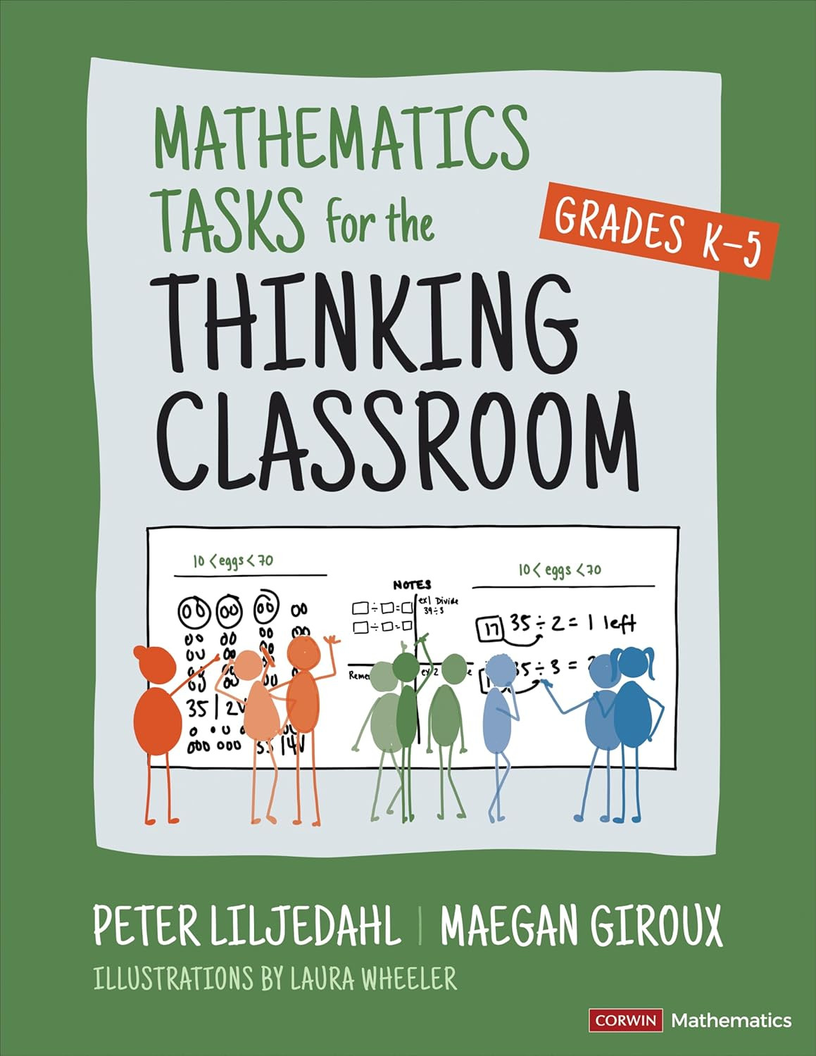 Mathematics Tasks for the Thinking Classroom, Grades K-5 (Corwin Mathematics Ser