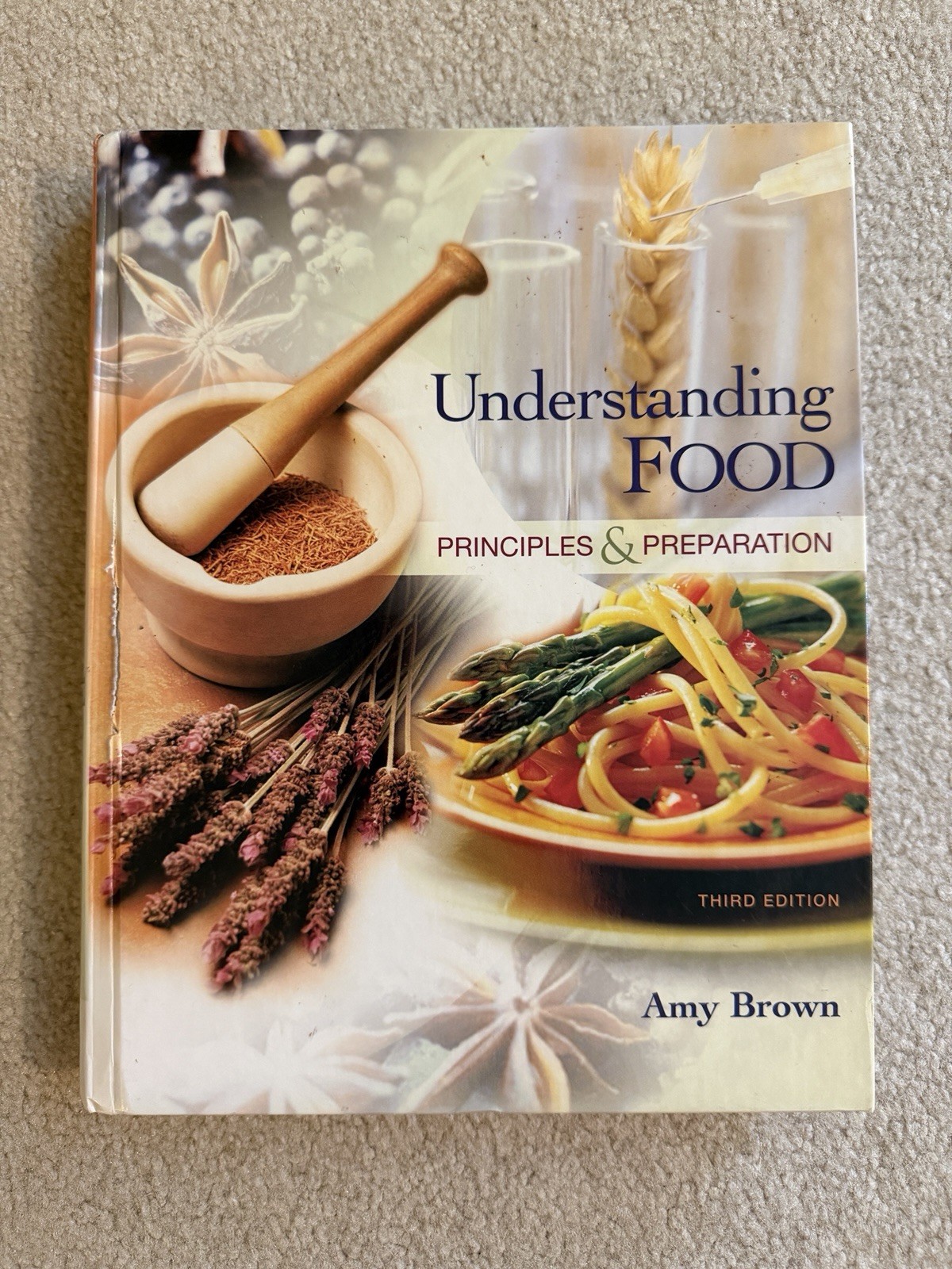 Understanding Food: Principles Preparation Hardcover Textbook Cooking Education