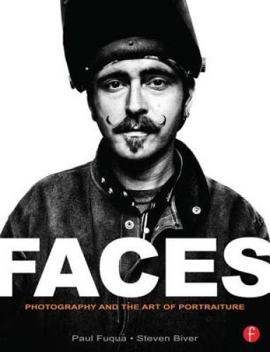 FACES: Photography and the Art of Portraiture – Paperback – GOOD