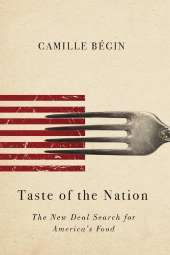 Taste of the Nation: The New Deal Search for America’s Food (Studies in Sensory