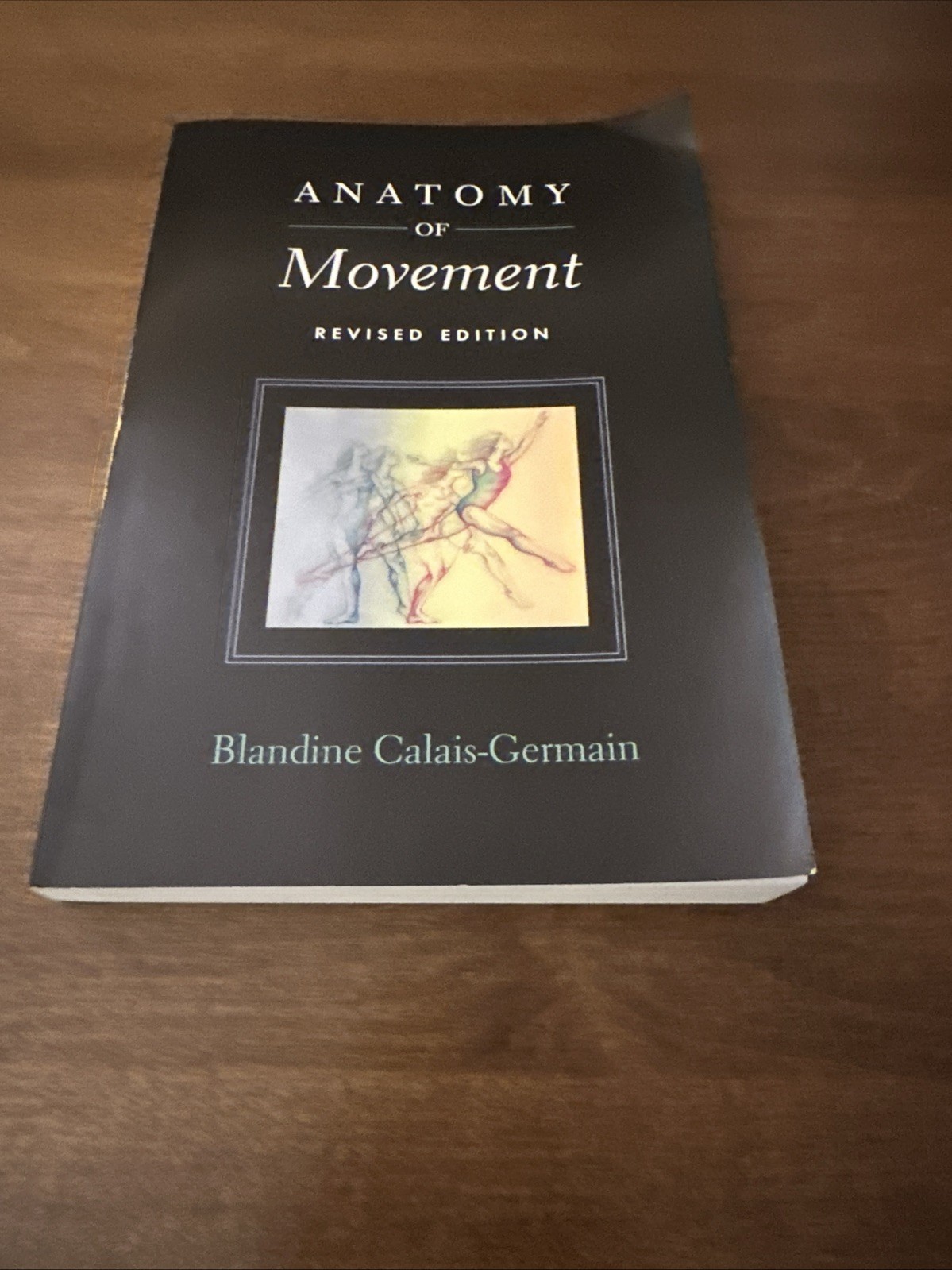 Anatomy of Movement (Revised Edition) GOOD NO MARKS ON TEXT