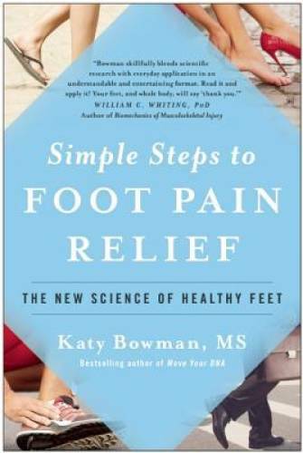 Simple Steps to Foot Pain Relief: The New Science of Healthy Feet – VERY GOOD
