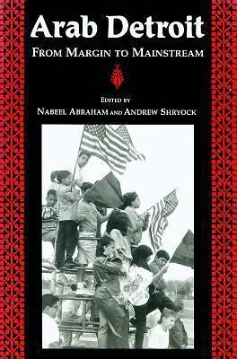 Arab Detroit: From Margin to Mainstream (Great Lakes Books) by , Very Good Book