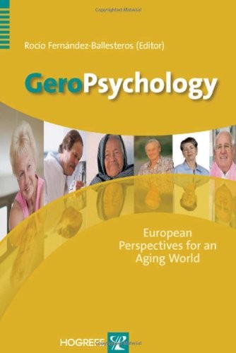 GEROPSYCHOLOGY: EUROPEAN PERSPECTIVES FOR AN AGING WORLD By Fernandez Rocio