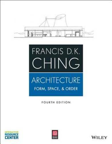 Architecture: Form, Space, and Order – Paperback By Ching, Francis D. K. – GOOD