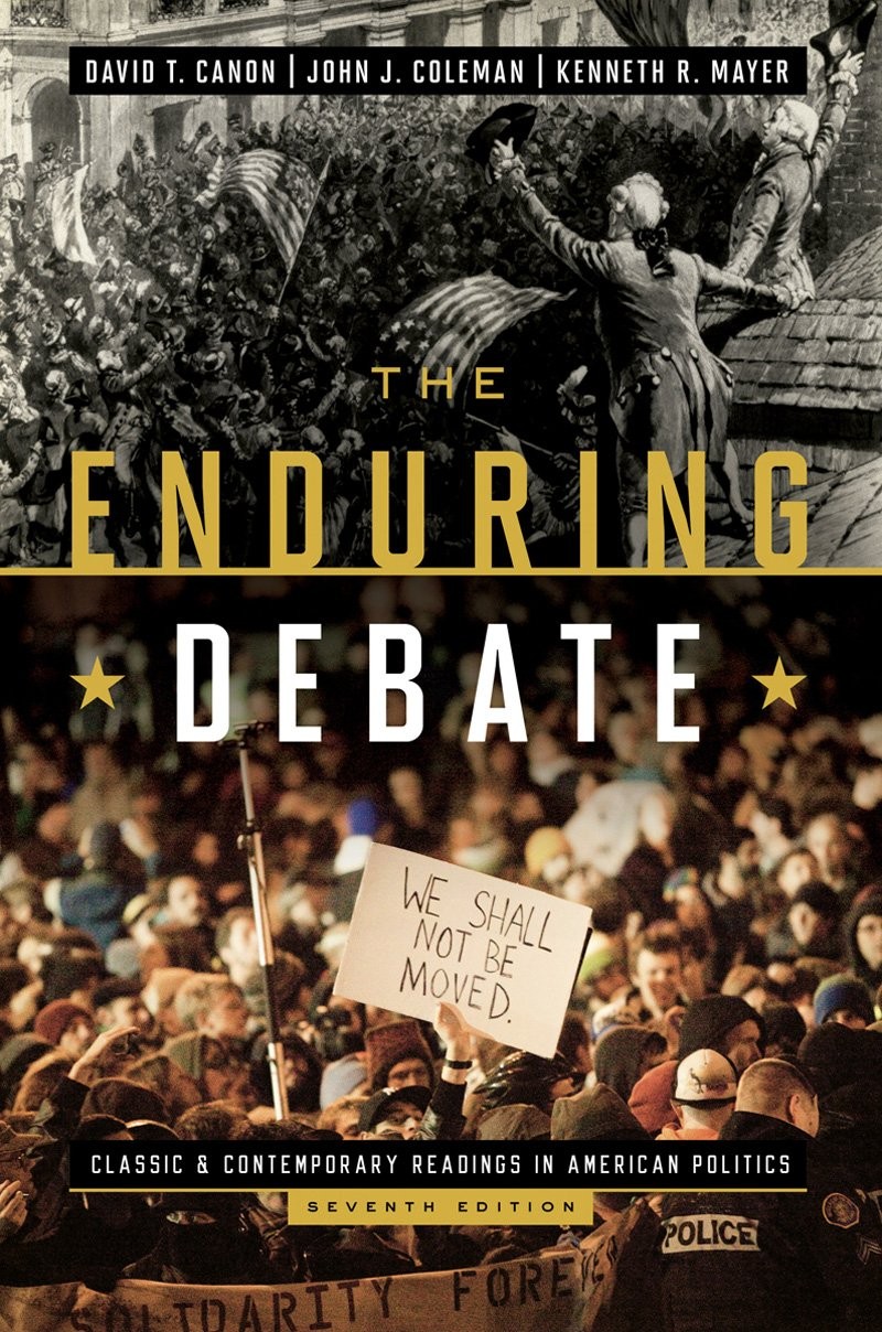 The Enduring Debate: Classic and Contemporary Readings in American Politics