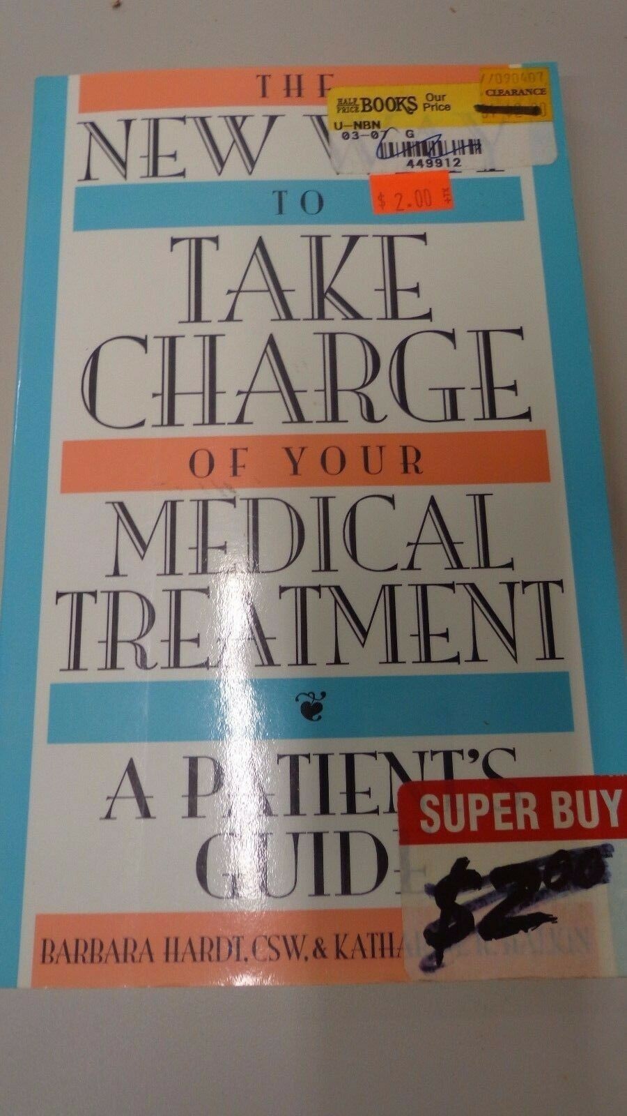 The New Way to Take Charge of Your Medical Treatment: A Patient’s Guide 142