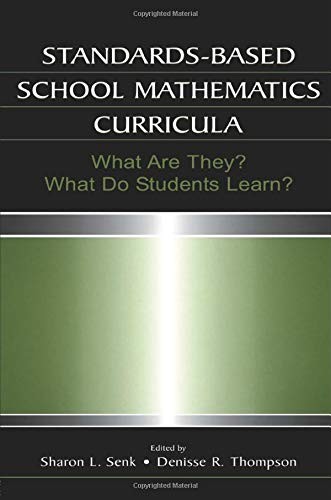 STANDARDS-BASED SCHOOL MATHEMATICS CURRICULA: WHAT ARE By Sharon L. Senk VG