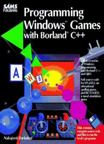 Programming Windows Games with Borland C++,Nabajyoti Barkakati