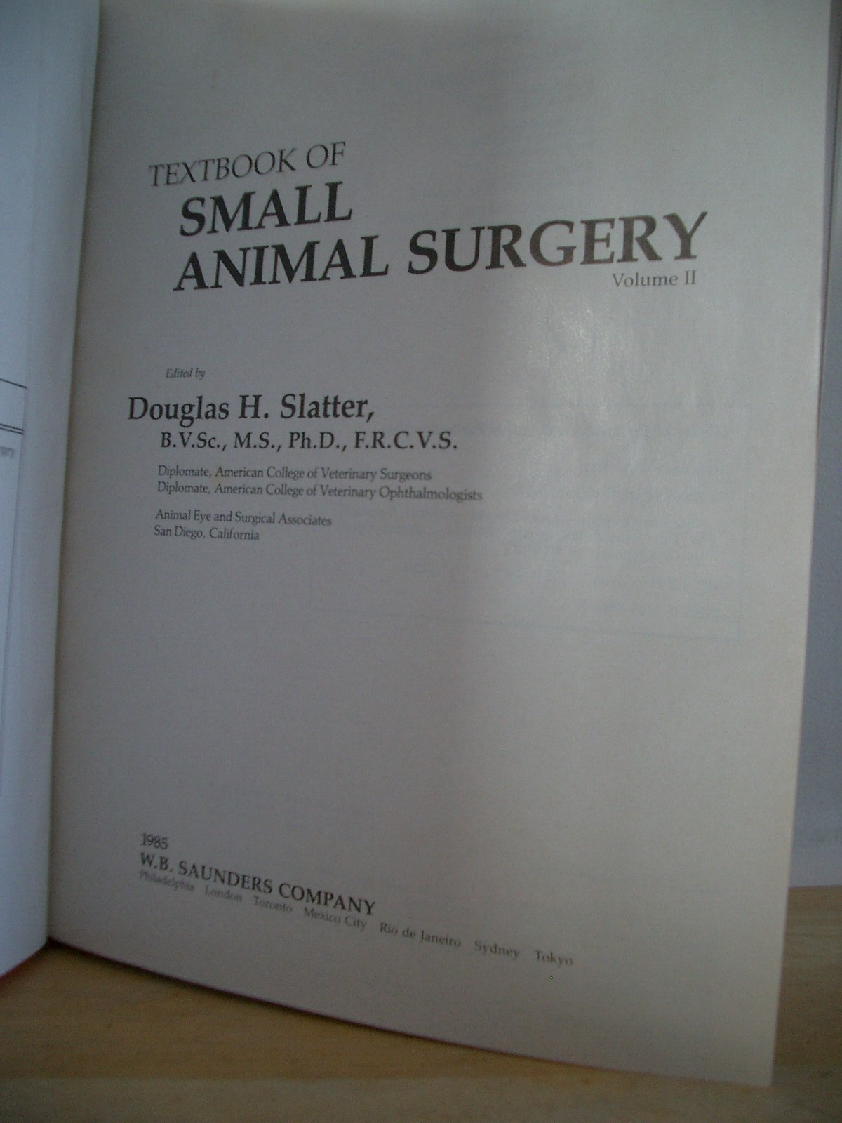 Textbook Of Small Animal Surgery Vol 2 by Douglas H. Slatter 1985 Illustrated HC