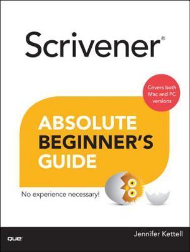 Scrivener Absolute Beginner’s Guide by Jennifer Kettell