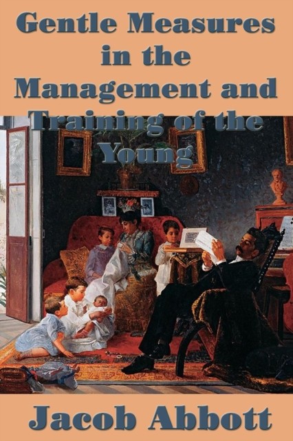 Abbott – Gentle Measures in the Management and Training of the Young – G555z