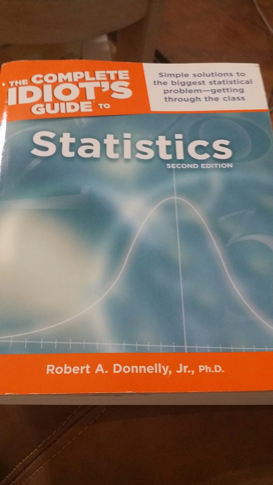 The Complete Idiot’s Guide to Statistics, 2nd Edition