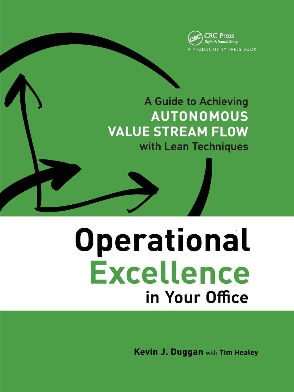 Operational Excellence in Your Office: A Guide to Achieving Autonomous Value…