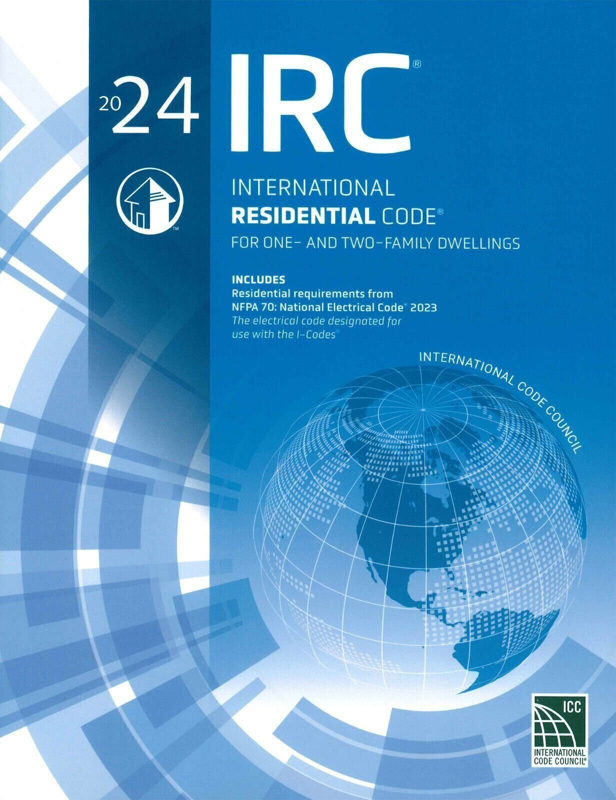 ICC 2024 IRC International Residential Code For One- and Two- Family – Paperback