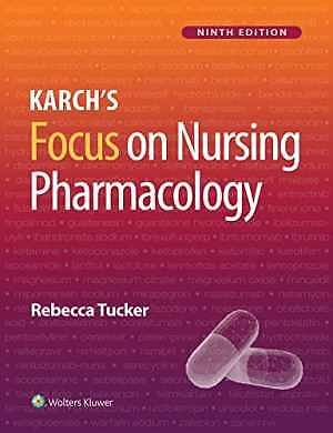 Karch’s Focus on Nursing Pharmacology – Paperback, by Tucker Rebecca – Good c