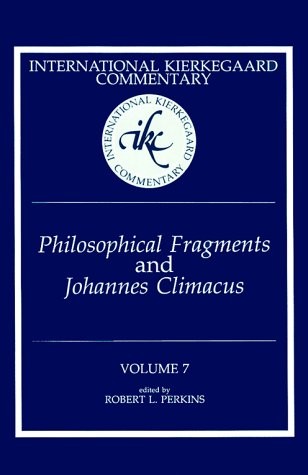 PHILOSOPHICAL FRAGMENTS AND JOHANNES CLIMACUS By Robert Perkins – Hardcover NEW