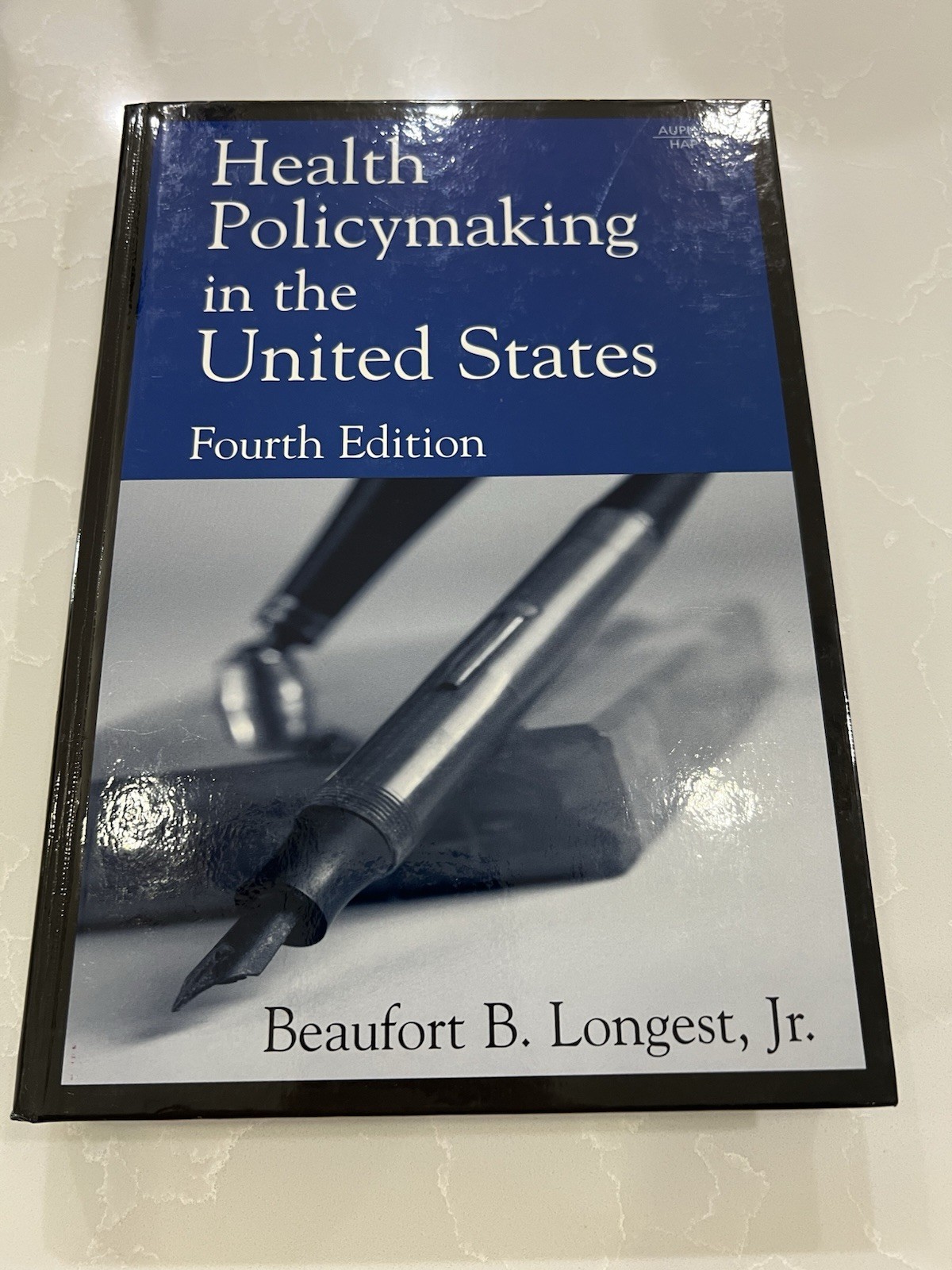 Health Policymaking in the United States 4th Ed Hardcover Longest 2005