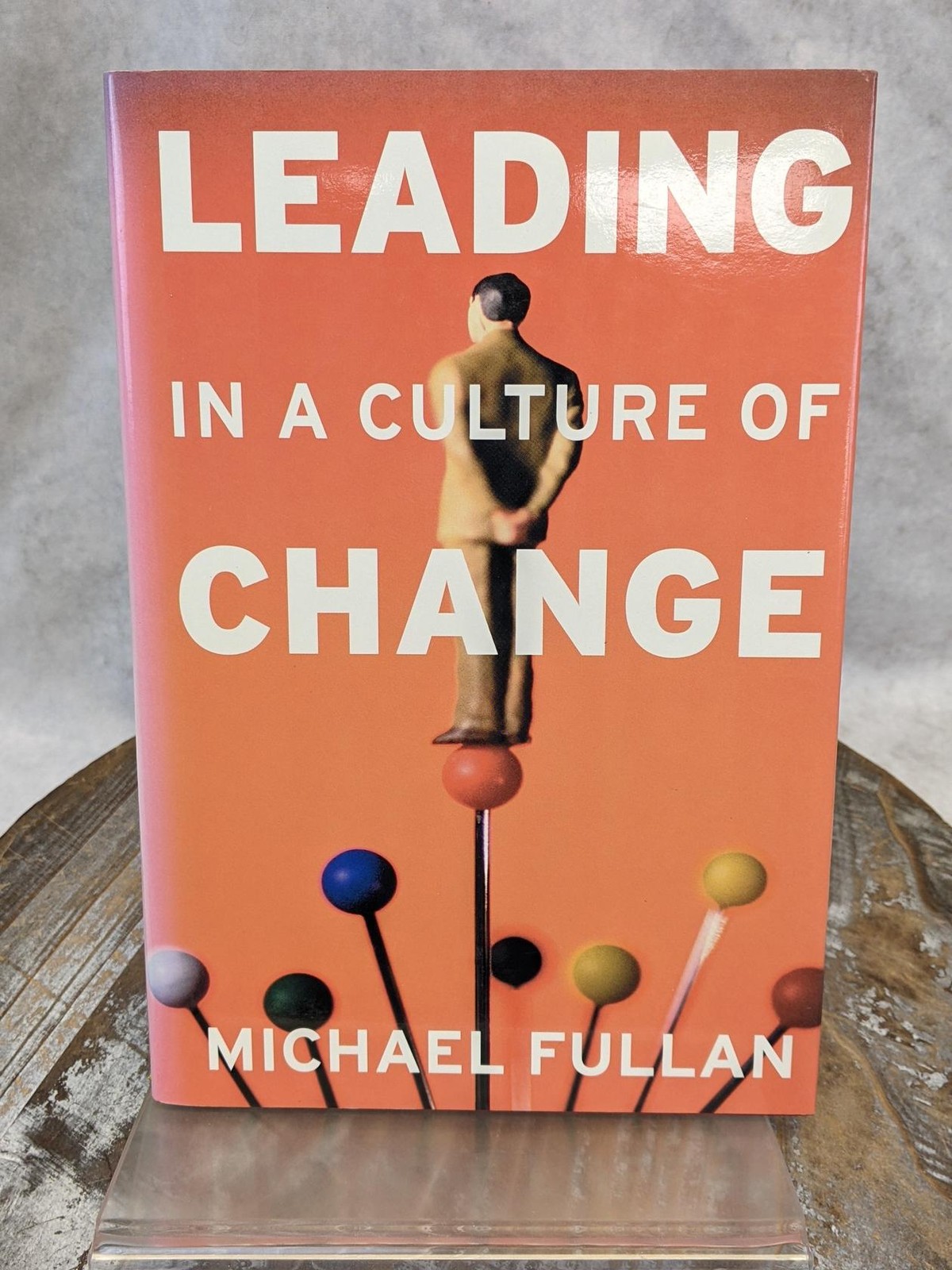 Leading in a Culture of Change by Michael Fullan Hardcover Books w/ Dust Jacket