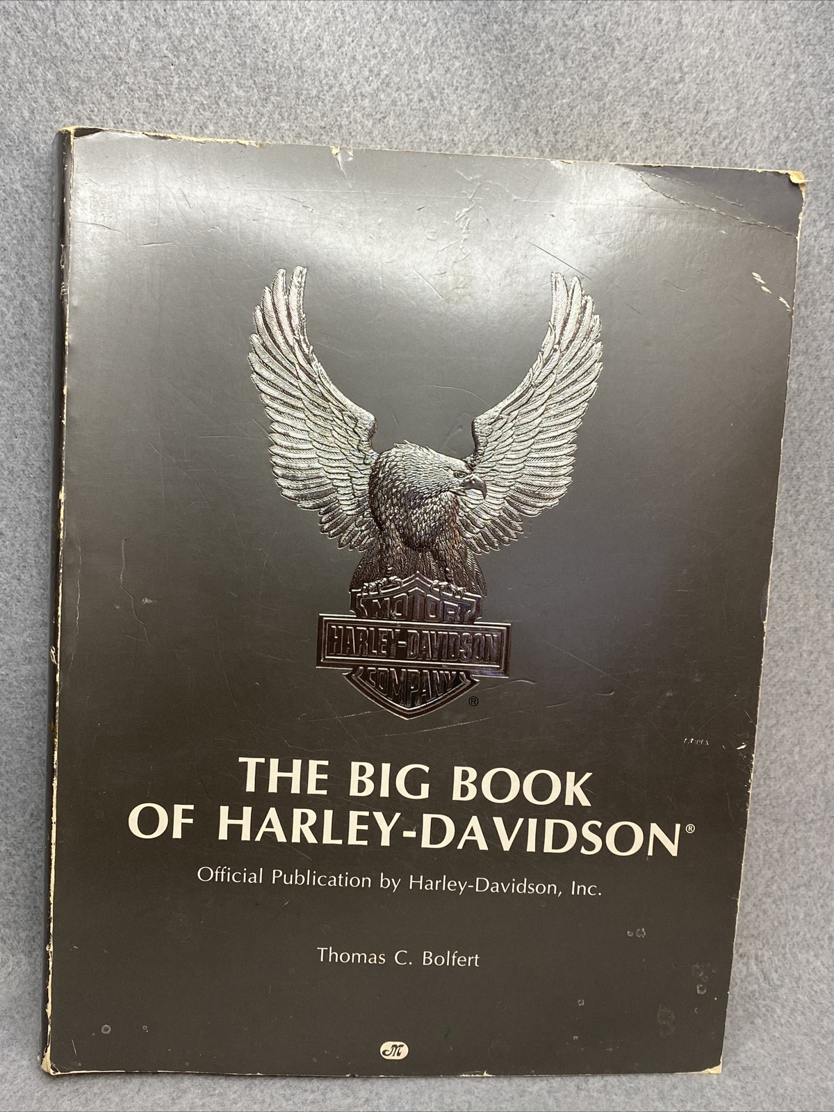 Big Book of the Harley-Davidson by Tom C. Bolfert (1989, Trade Paperback)