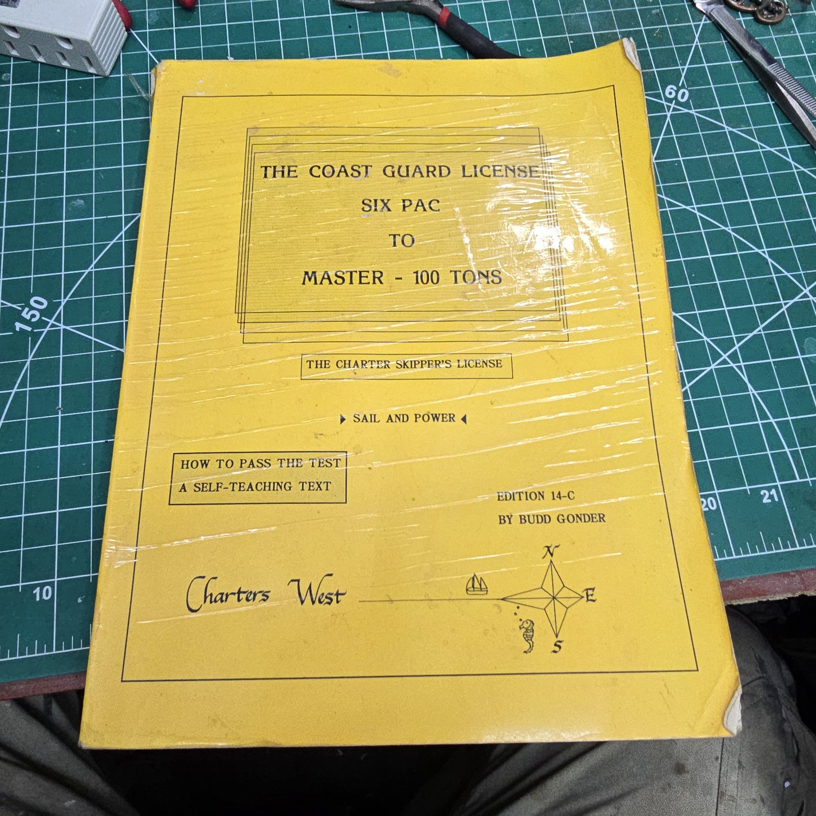The Coast Guard License: Six Pac to Master-100 Tons- The Charter Skipper Licens,