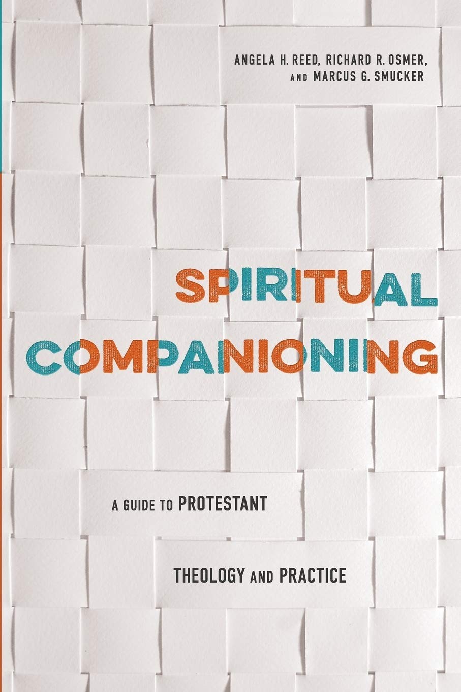 Spiritual Companioning: A Guide to Protestant Theology and Practice