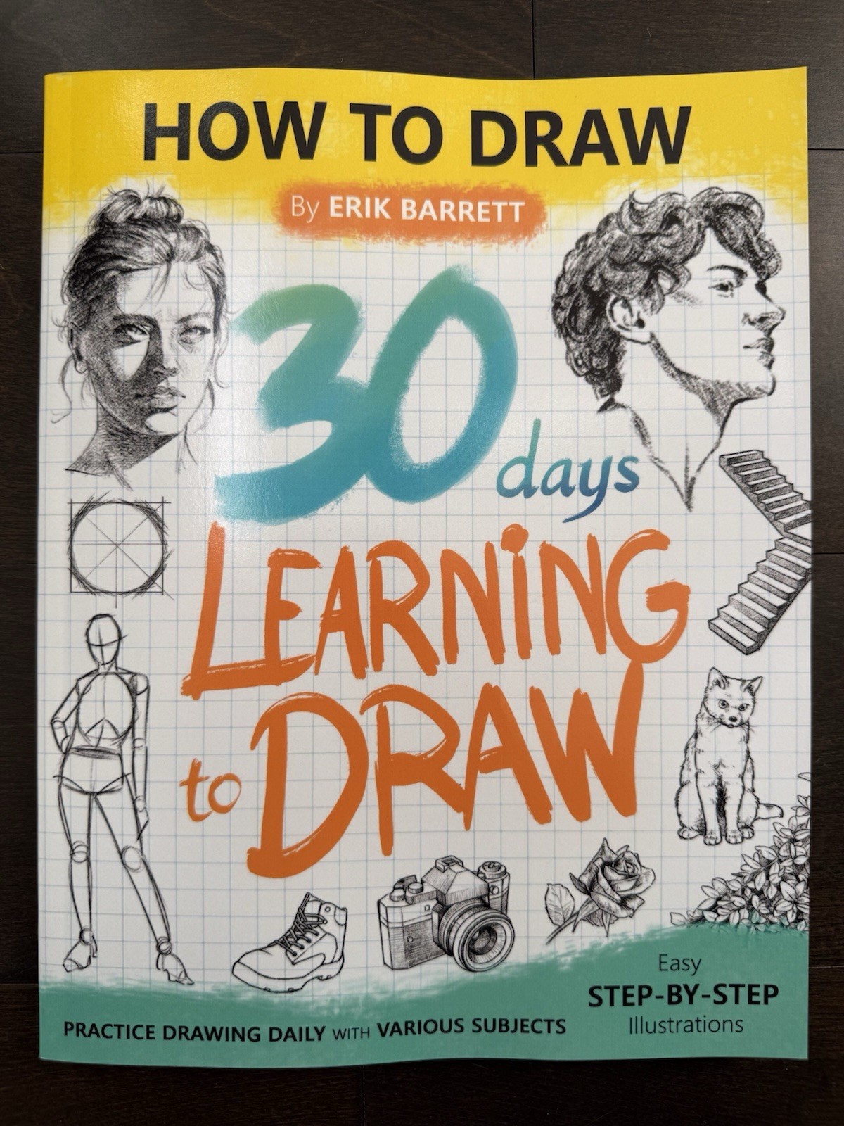 30 Days Learning to Draw: How To Draw, Barrett, Erik (New Paperback)