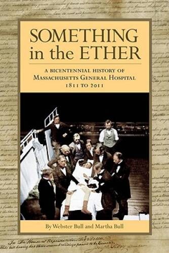 Something in the Ether: A Bicentennial History of Massachusetts Gene – VERY GOOD
