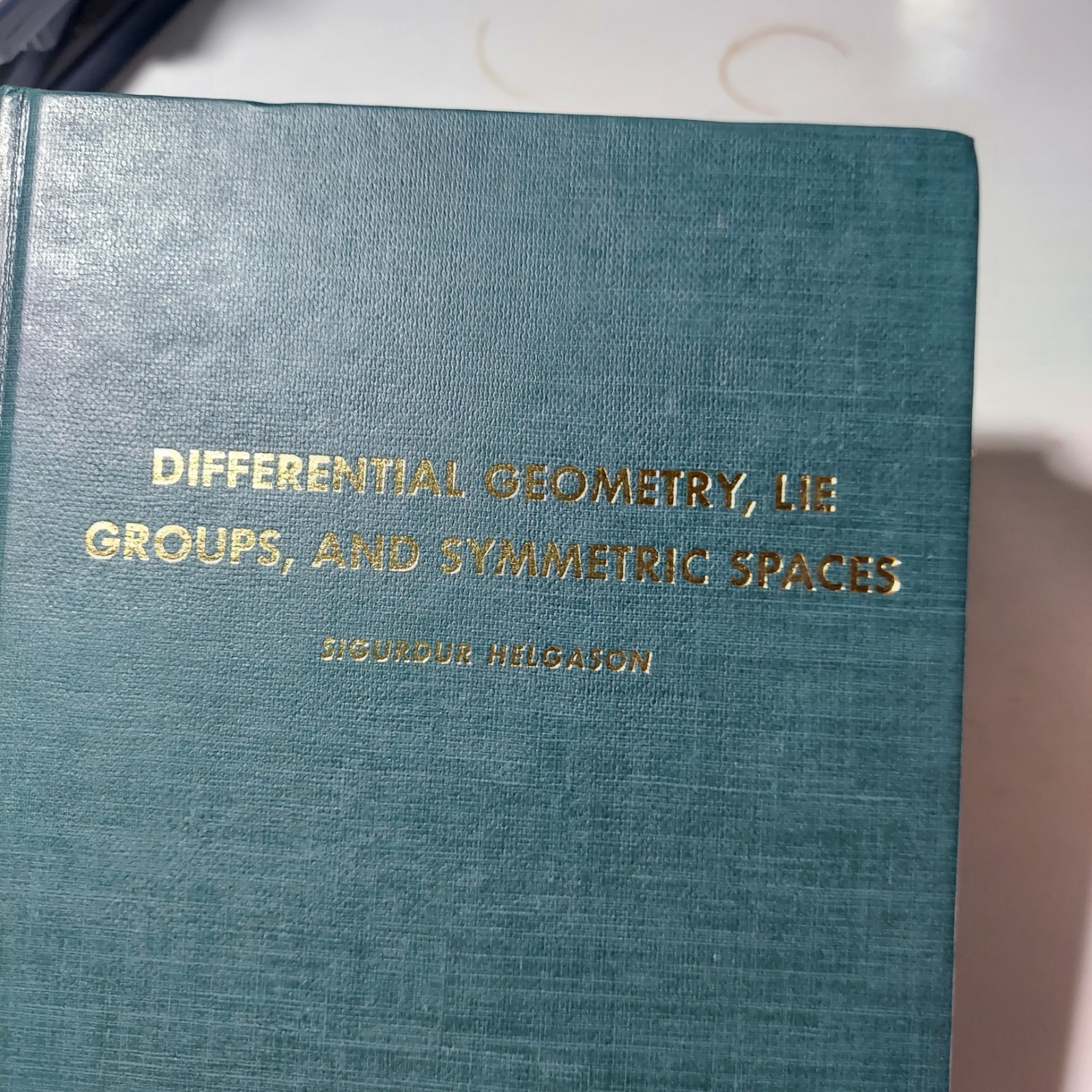 Differential Geometry, Lie Groups, and Symmetric Spaces 1978 Sigurdur Helgason