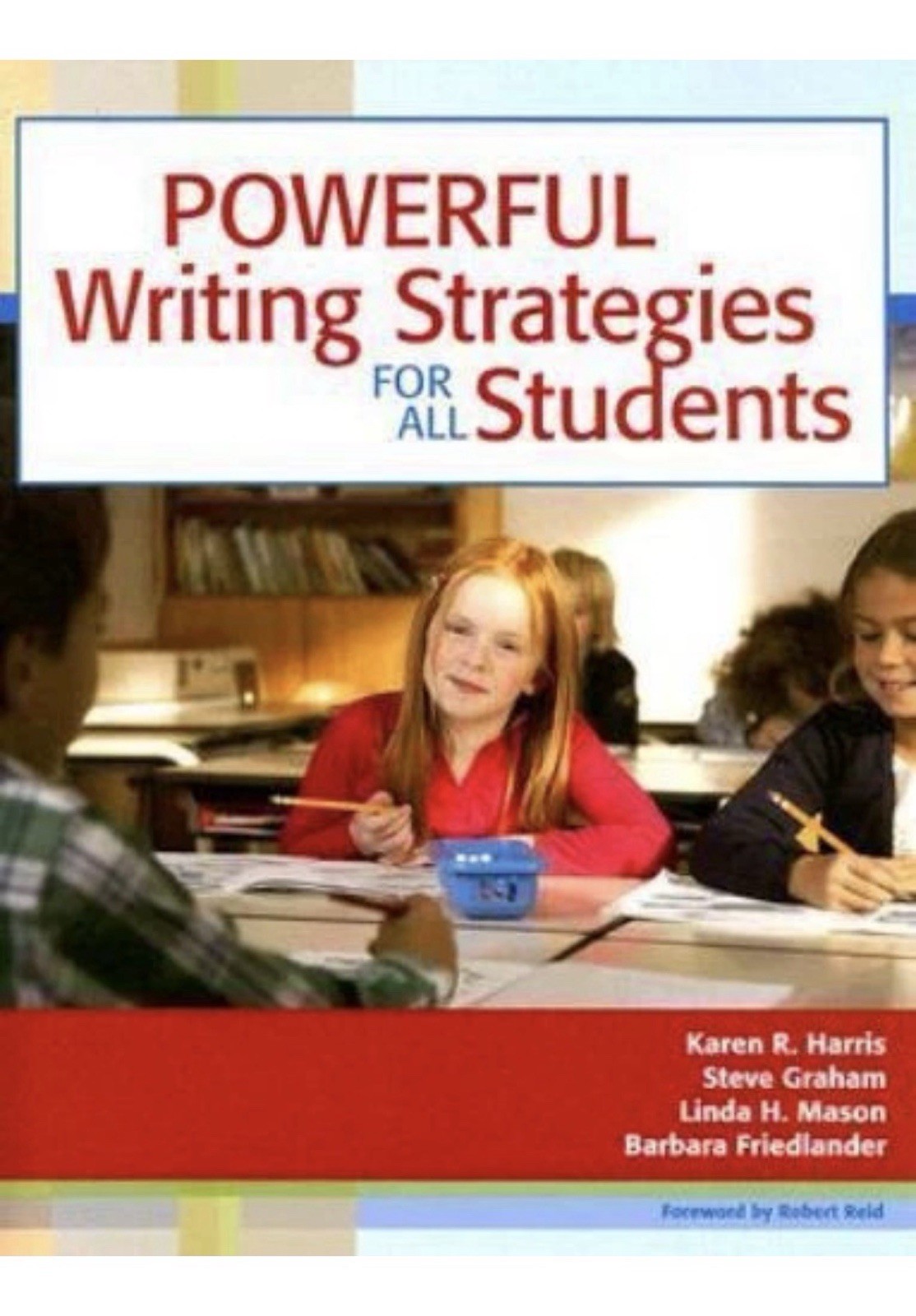 Powerful Writing Strategies for All Students by Harris Ed.D., Karen