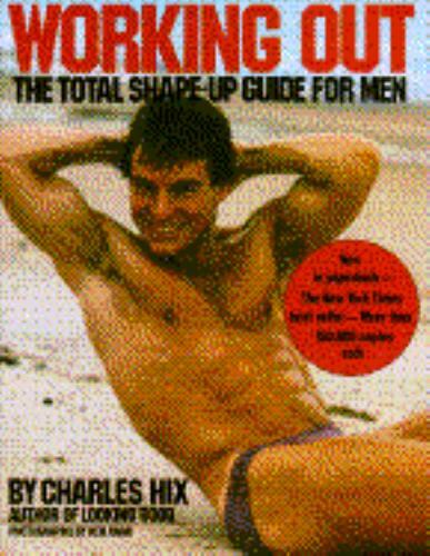 Working Out : The Total Shape-Up Guide for Men