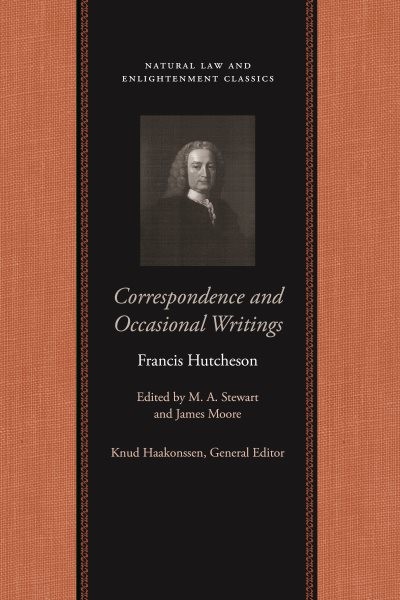 Correspondence and Occasional Writings of Francis Hutcheson, Paperback by Hut…