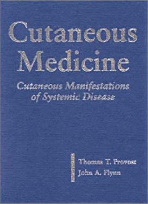Cutaneous Medicine Grant J., Flynn, John A., Provost, Thomas T. A