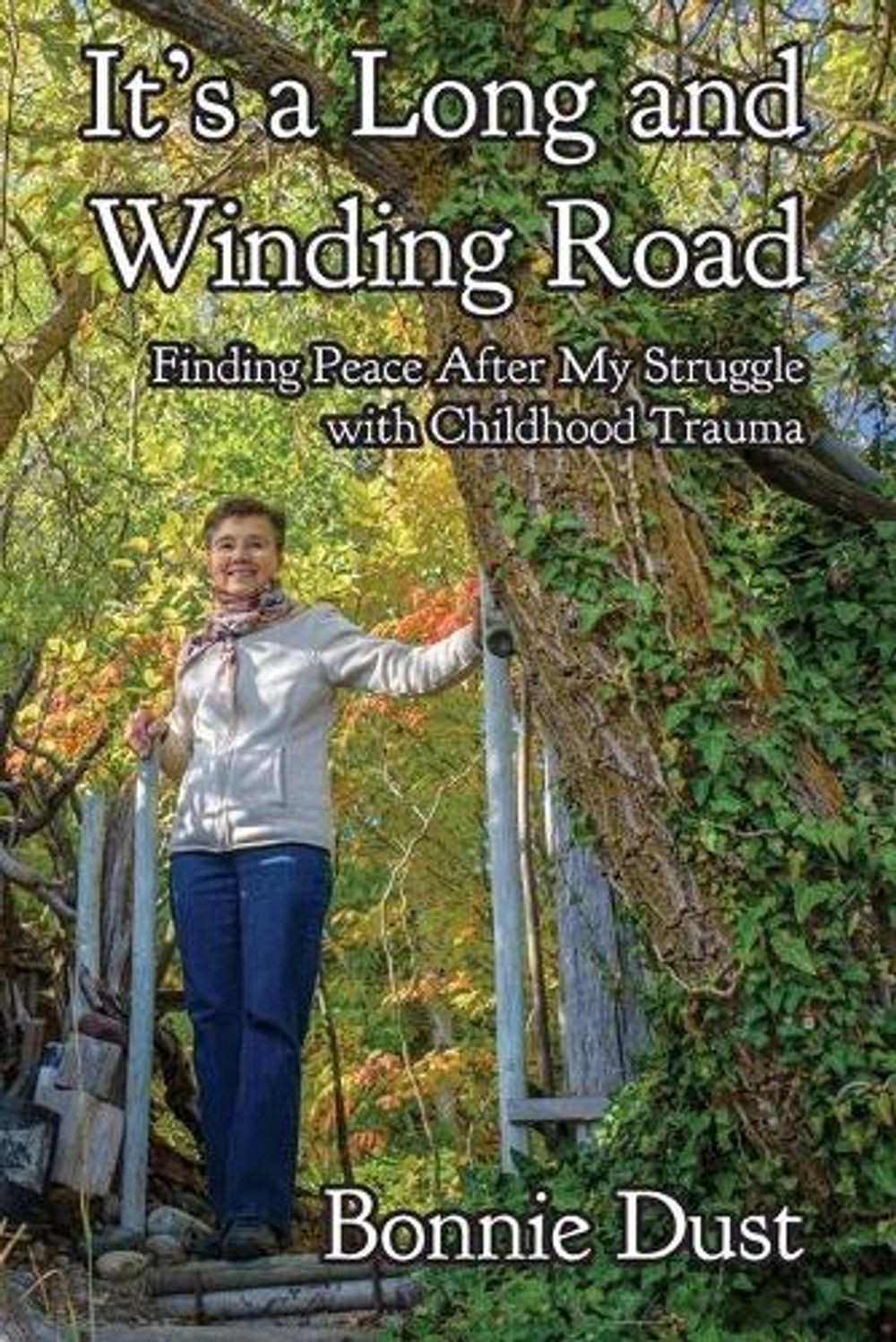 It’s a Long and Winding Road: Finding Peace After My Struggle with Childhood Tra