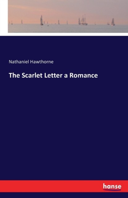 Hawthorne – Scarlet Letter a Romance – New paperback or softback – X555z