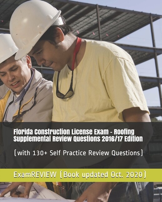 Florida Construction License Exam – Roofing Supplemental Review Questions 2…