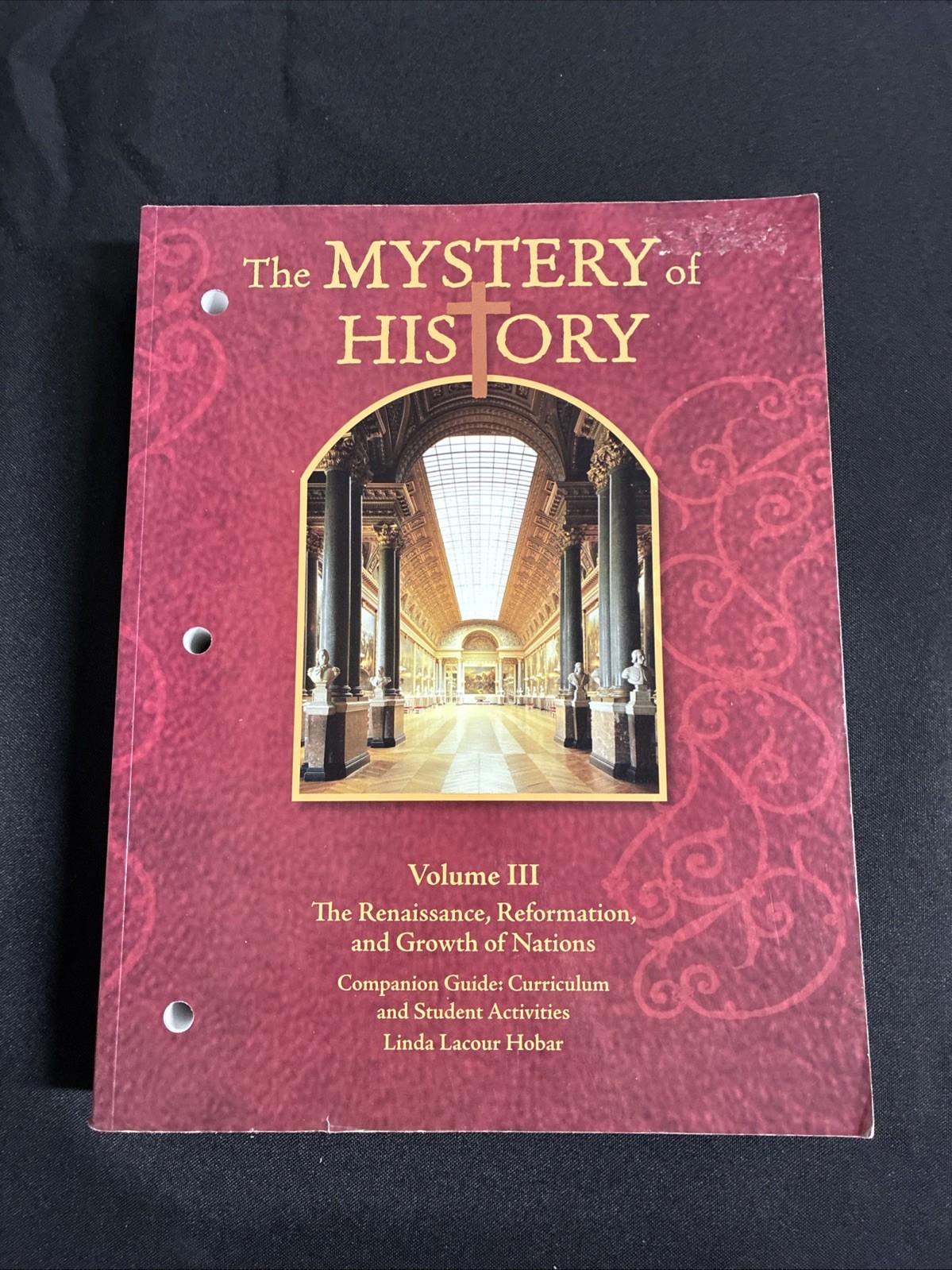 The Mystery of History Volume 3 Text and Printed Companion by Hobar, Renaissance