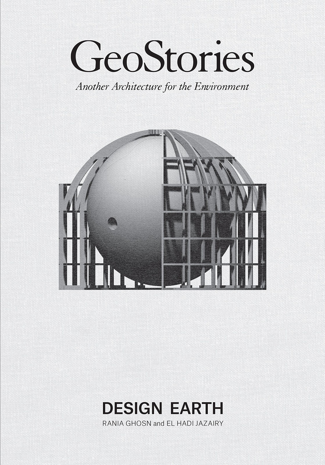 Geostories: Another Architecture for the Environment – paperback Ghosn, Rani…