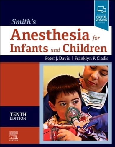 Smith’s Anesthesia for Infants and Children by MD Davis, Peter J: New