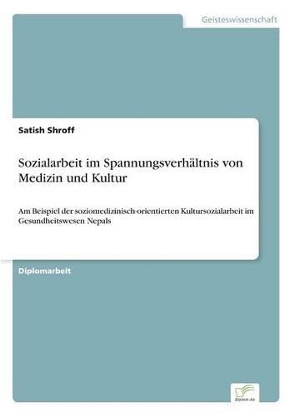 Sozialarbeit im Spannungsverhltnis von Medizin und Kultur: Am Beispiel der sozio