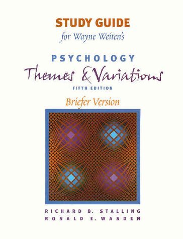 Psychology : Themes and Variations/Brief – Wayne Weiten|Richard B. Stalling …