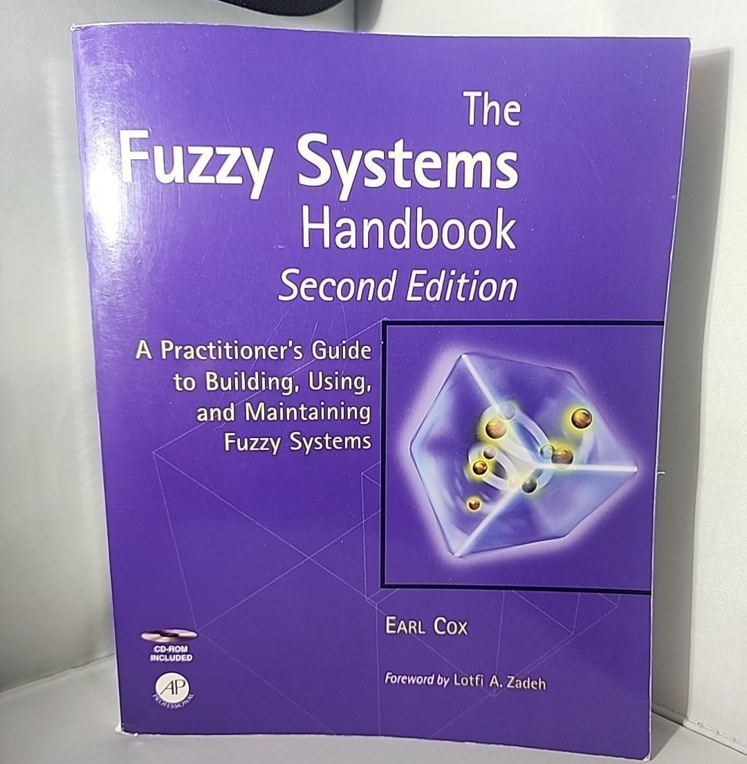 The Fuzzy Systems Handbook, Second Edition: A Practitioner’s Guide 1198 w/ DVD