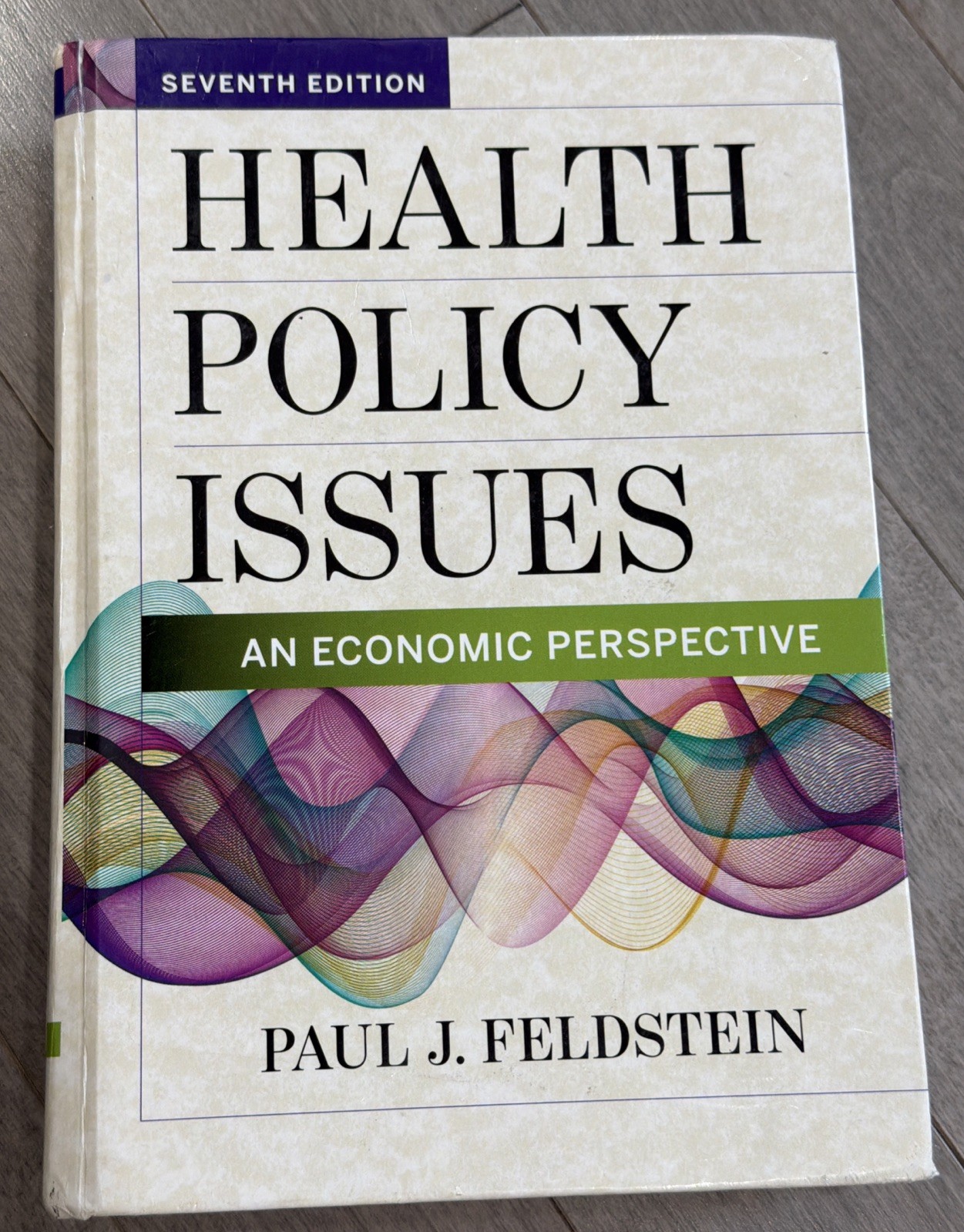 Health Policy Issues: An Economic – Hardcover, by Feldstein Paul – Good